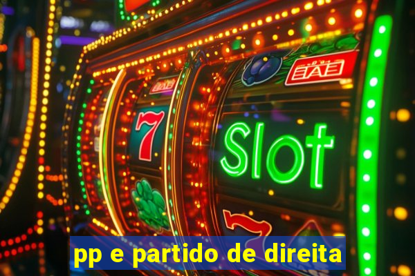 pp e partido de direita